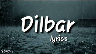 Dilbar lyrics Satyamev Jayate songs z songz [upl. by Purcell401]