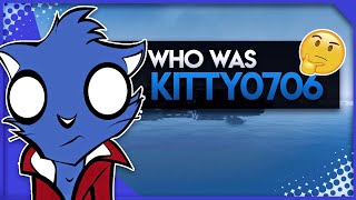 Who Was Kitty0706 [upl. by Akinehs107]