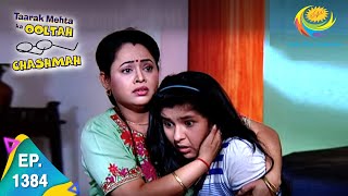 Taarak Mehta Ka Ooltah Chashmah  Episode 1384  Full Episode [upl. by Nagyam374]