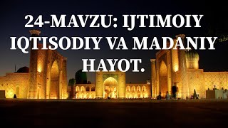 24MAVZU IJTIMOIY IQTISODIY VA MADANIY HAYOT [upl. by Ahsead]